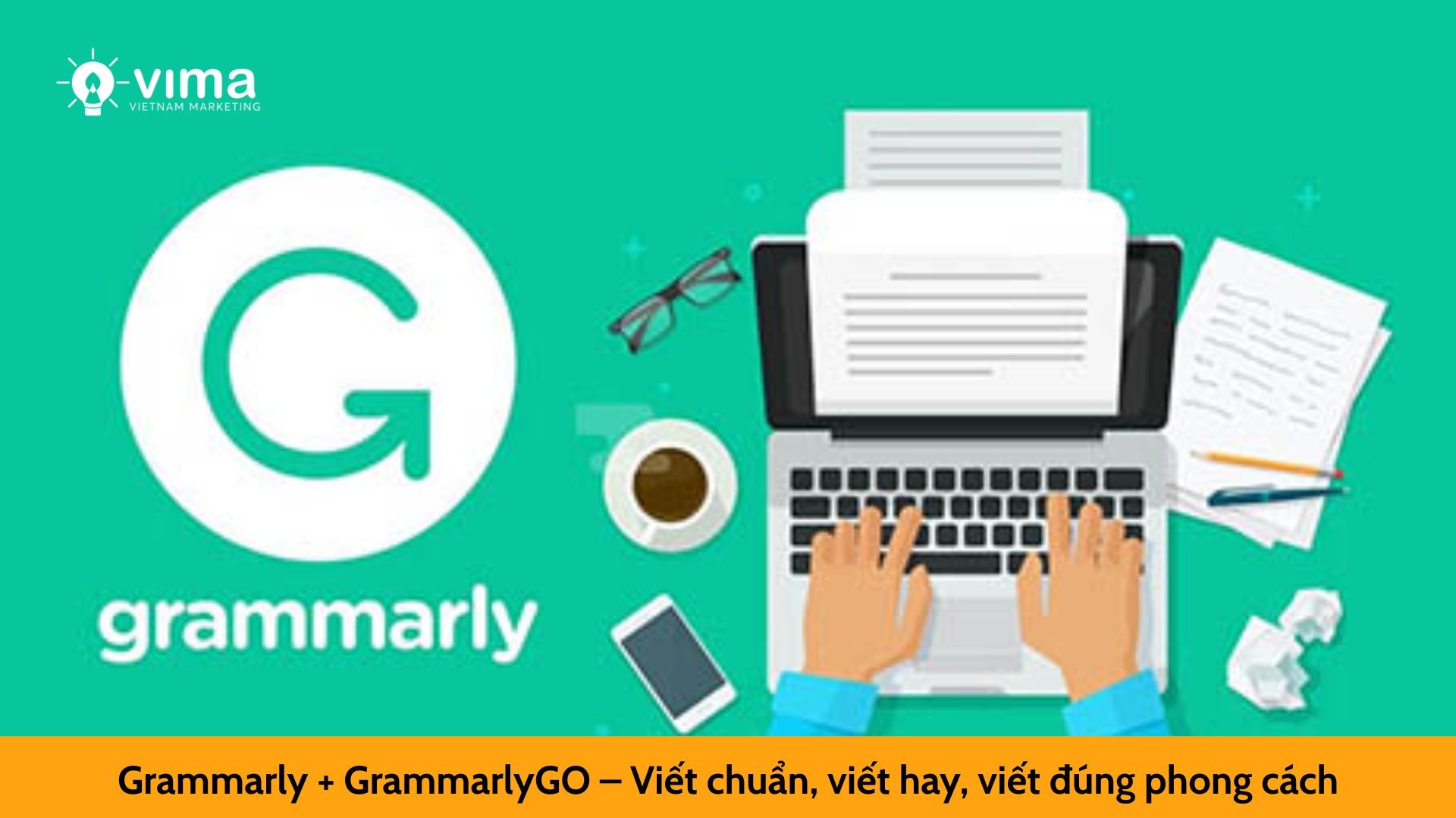 Grammarly + GrammarlyGO – Viết chuẩn, viết hay, viết đúng phong cách